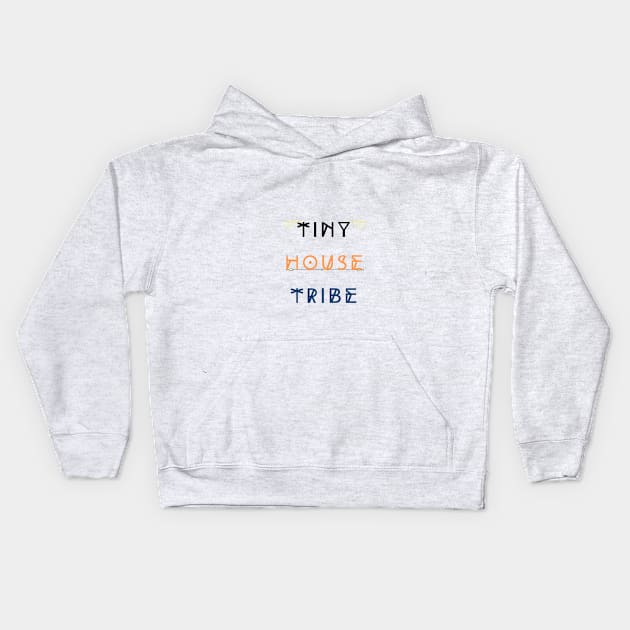 Tiny House Tribe Est. 2020 - Black/Orange/Blue Font Kids Hoodie by iosta